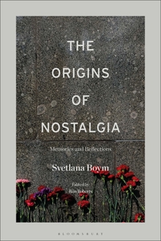 Paperback The Origins of Nostalgia: Memories and Reflections Book