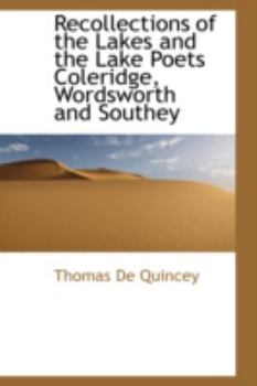 Paperback Recollections of the Lakes and the Lake Poets Coleridge, Wordsworth and Southey Book