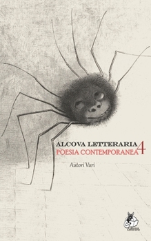 Alcova Letteraria Quarta Edizione - Poesia Contemporanea (Italian Edition)