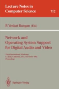 Paperback Network and Operating System Support for Digital Audio and Video: Third International Workshop, La Jolla, California, Usa, November 12-13, 1992. Proce Book