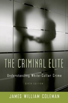 Paperback The Criminal Elite: Understanding White-Collar Crime Book