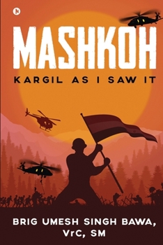 Paperback MASHKOH: KARGIL AS I SAW IT Book