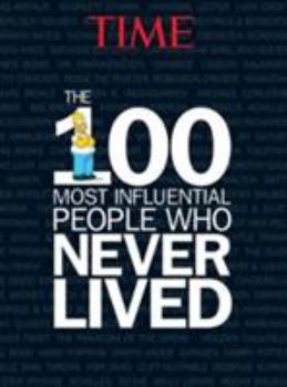 Hardcover Time the 100 Most Influential People Who Never Lived Book