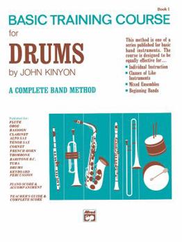 Paperback John Kinyon's Basic Training Course, Bk 1: Drums (John Kinyon's Band Course, Bk 1) Book