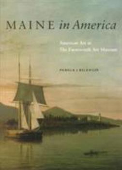 Hardcover Maine in America: American Art at the Farnsworth Art Museum Book