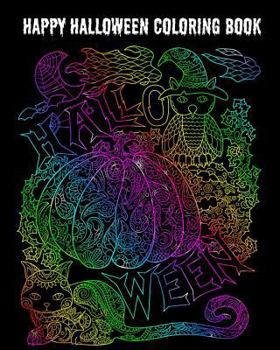 Happy Halloween Coloring Book: Halloween Books, Stress Relief Coloring Book, Halloween Drawings!