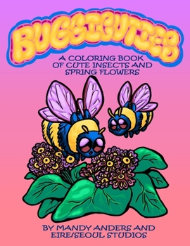 Paperback Buggicuties: A Coloring Book of Cute Insects and Spring Flowers Book