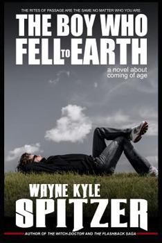 The Boy Who Fell to Earth | A Novel About Coming of Age: The rites of passage are the same no matter who you are