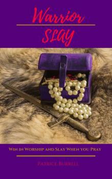 Paperback Warrior Slay: Win in Worship and Slay When You Pray Book