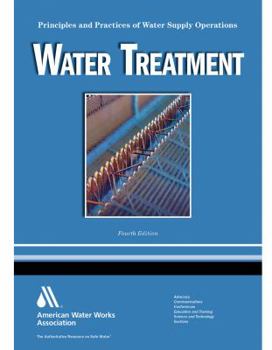 Hardcover Water Treatment Wso: Principles and Practices of Water Supply Operations Volume 1 Book