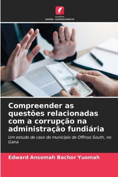 Paperback Compreender as questões relacionadas com a corrupção na administração fundiária [Portuguese] Book