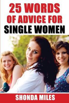 Paperback 25 Words of Advice for Single Women Book