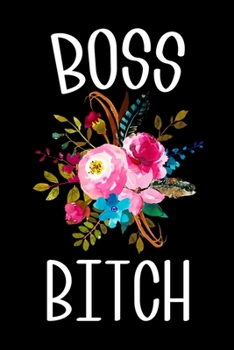 Paperback Boss Bitch: 6x9 120 Page Lined Composition Notebook Funny Boss Gag Gift Book