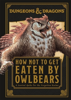 Hardcover Dungeons & Dragons How Not to Get Eaten by Owlbears Book