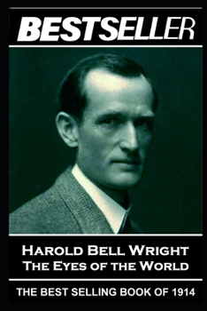 Paperback Harold Bell Wright - The Eyes of the World: The Bestseller of 1914 Book