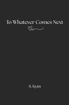 Paperback To Whatever Comes Next Book