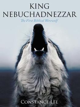 Paperback King Nebuchadnezzar: The First Biblical Werewolf Book