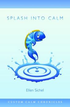 Paperback Splash Into Calm (Custom Calm Chronicles) Book