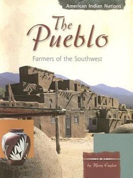 The Pueblo: Farmers of the Southwest (American Indian Nations)