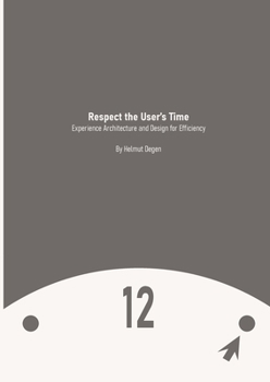 Paperback Respect the User's Time: Experience Architecture and Design for Efficiency Book