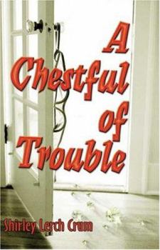Paperback A Chestful Of Trouble Book