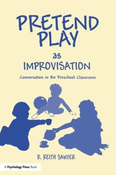 Paperback Pretend Play As Improvisation: Conversation in the Preschool Classroom Book