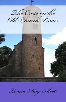 Paperback The Cross on the Old Church Tower Book