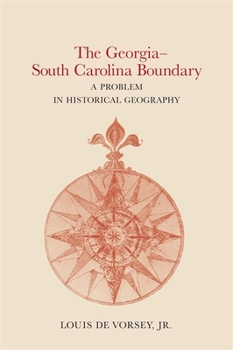 Paperback The Georgia-South Carolina Boundary: A Problem in Historical Geography Book