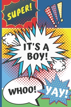 Paperback It's a boy!: Journal - Letters to baby boy with drawing page - Comic theme - New parents, blank journal, keepsake, write to me, not Book