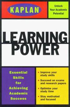 Kaplan Learning Power, Third Edition : Score Higher on the SAT, GRE, and Other Standardized Tests