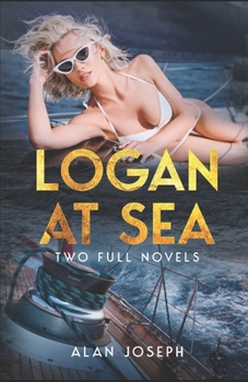 Paperback Logan at Sea: Two Full Novels Book