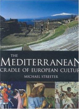 Hardcover The Mediterranean: Cradle of European Culture Book