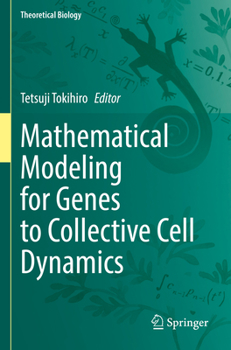 Paperback Mathematical Modeling for Genes to Collective Cell Dynamics Book