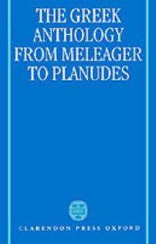 Hardcover The Greek Anthology: From Meleager to Planudes Book