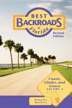 Paperback Best Backroads of Florida: Coasts, Glades, and Groves Book