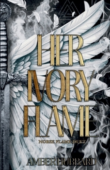 Paperback Her Ivory Flame Book