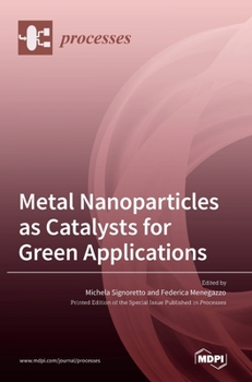 Hardcover Metal Nanoparticles as Catalysts for Green Applications Book