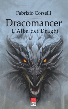 Paperback Dracomancer: L'Alba dei Draghi [Italian] Book