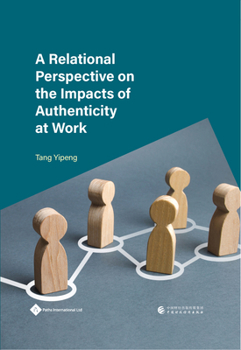 Hardcover A Relational Perspective on the Impacts of Authenticity at Work Book