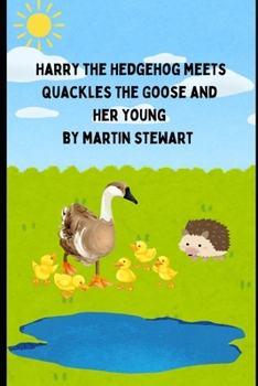 Paperback Harry the hedgehog meets Quackles the goose and her young Book