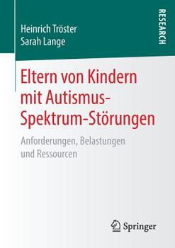 Paperback Eltern Von Kindern Mit Autismus-Spektrum-Störungen: Anforderungen, Belastungen Und Ressourcen [German] Book