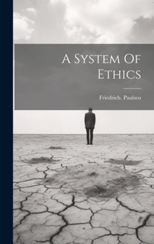 Hardcover A System Of Ethics Book