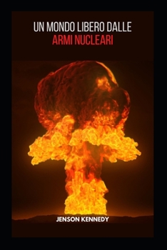 Paperback Un Mondo Libero Dalle Armi Nucleari [Italian] Book