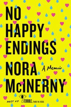 Hardcover No Happy Endings: A Memoir Book