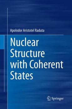 Paperback Nuclear Structure with Coherent States Book