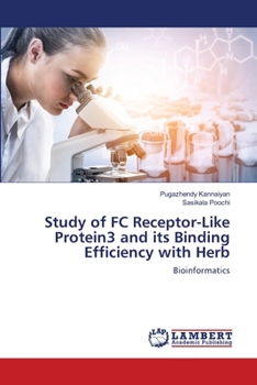 Paperback Study of FC Receptor-Like Protein3 and its Binding Efficiency with Herb Book