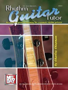 Paperback Rhythm Guitar Tutor: An Essential Guide to Becoming the Consumate Rhythm Guitarist Book