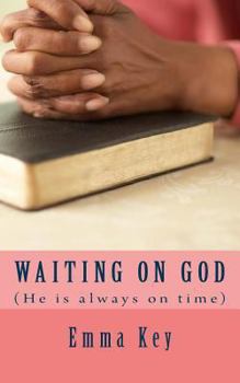 Paperback Waiting on God: (He's always on time) Book