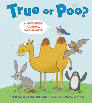 Hardcover True or Poo?: A Kid's Guide to Animal Facts & Fakes Book