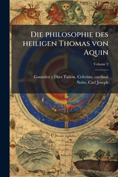 Paperback Die philosophie des heiligen Thomas von Aquin; Volume 2 [German] Book